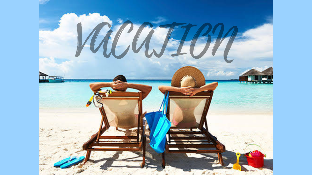 5 Reasons Why You Should Take Vacation